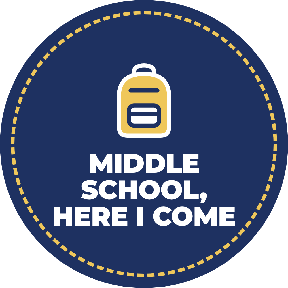 Middle School, Here I Come badge